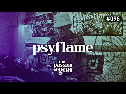 Psyflame - The Passion Of Goa #98