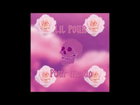 lil pour - Pour Me Up (prod. wasted potential)