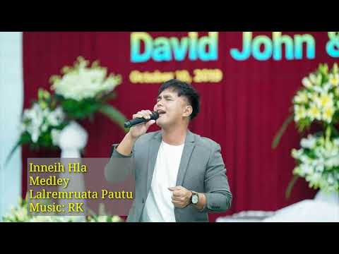 Inneih Hla (Medley)- Lalremruata Pautu