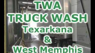 preview picture of video 'TWA Truck Wash -- Texarkana & W. Memphis'