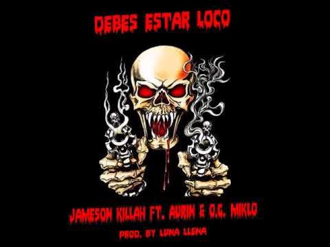 Miklo 1%er ft. Aurin & Jameson Killah - Debes Estar Loco (Prod. by Luna Llena)