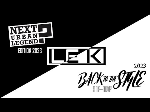 LE K | NEXT URBAN LEGEND & BACK TO THE STYLE | 2023
