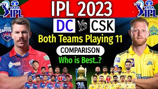 IPL 2023 - Delhi Capitals Vs Chennai Super Kings Playing 11 Comparison | DC Vs CSK IPL 2023 Line-Up