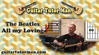All My Loving - The Beatles - Acoustic Guitar Lesson (easy-ish)