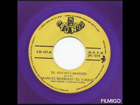 Tú Nuevo Cariñito - Manuel Rodrigo "El Yaki" con Jessie y sus Gitanos / MLS