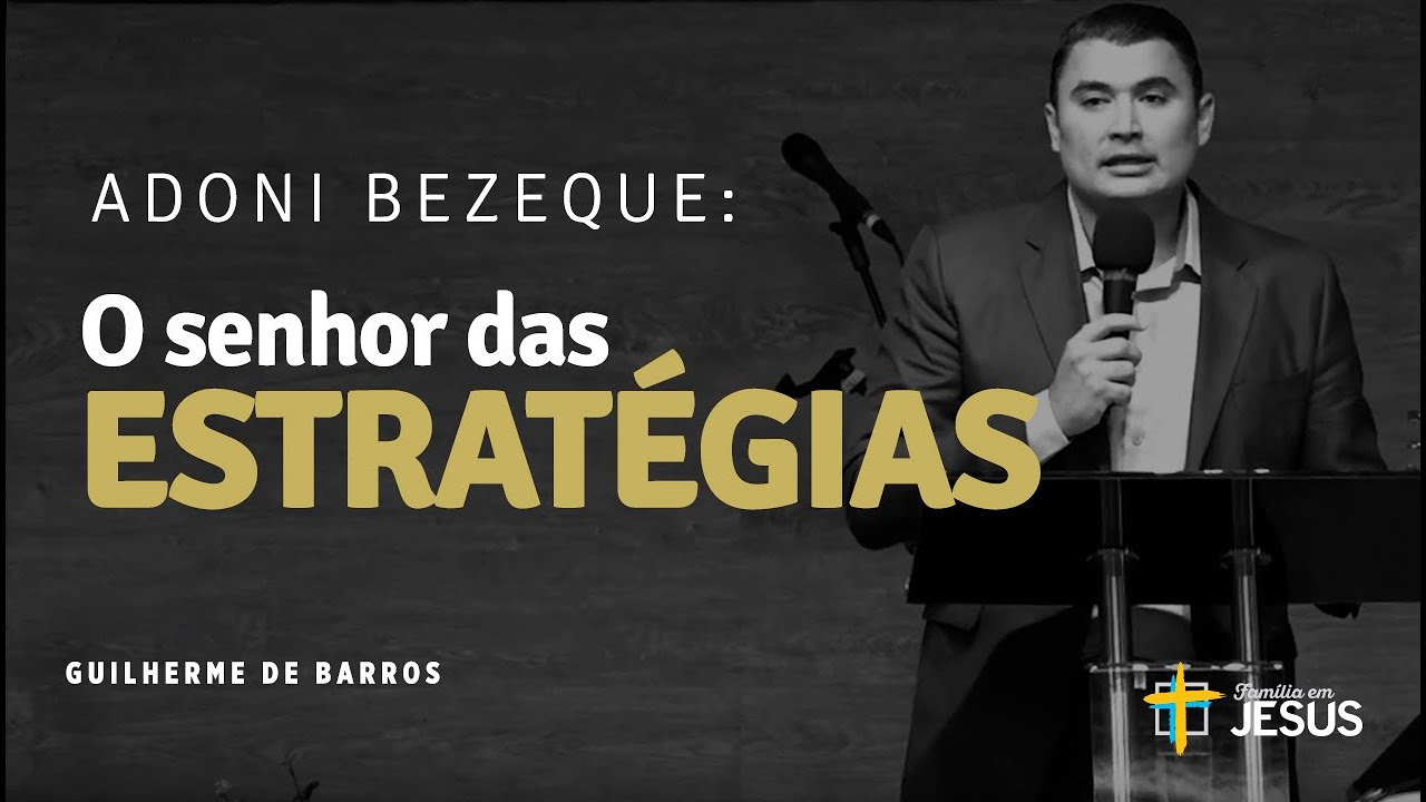 Adoni Bezeque: O senhor das Estratégias - Guilherme de Barros