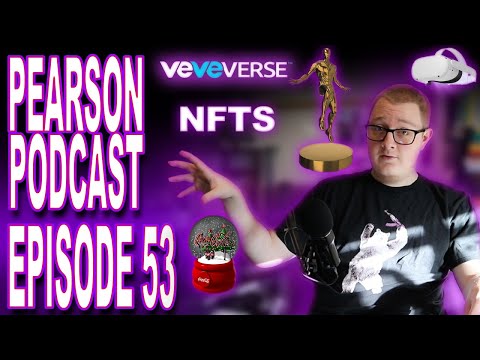 Pearson Podcast #53 - NFT's, VeVe, The MetaVerse & Consciousness