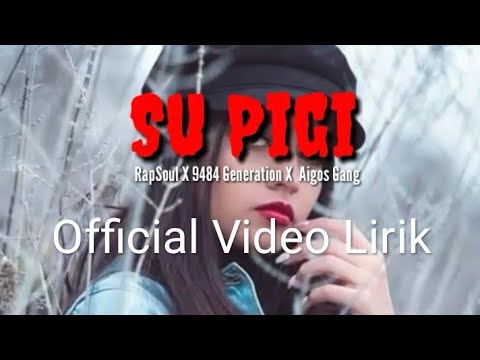RapSoul X 9484 Generation X Aigos Gang _ Su Pigi  ( Official Video Lirik )
