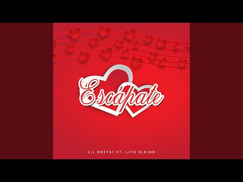 Escápate (feat. Lito Kirino)