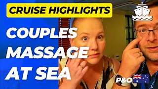 Spa Review: Couples Massage Bliss on P&O Pacific Encounter Cruise