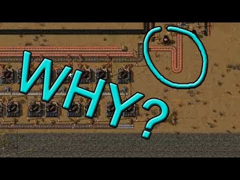 Factorio - Why would you do this?