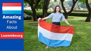 Top 50 Amazing Facts About Luxembourg