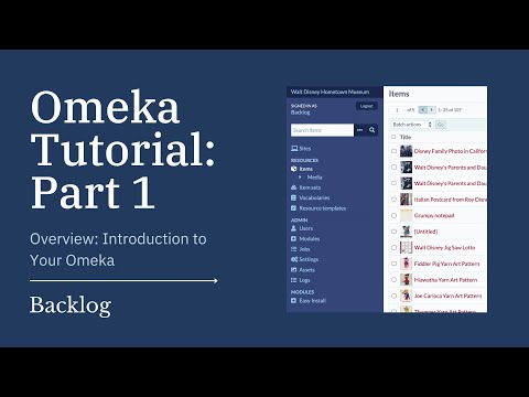 Omeka Tutorial: Part 1 Overview