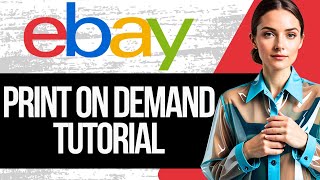 How To Sell Print On Demand Products On Ebay Using Printify 2024 | Full Tutorial