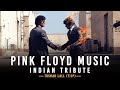 Pink Floyd Music Indian Tribute Tushar Lall TIJP