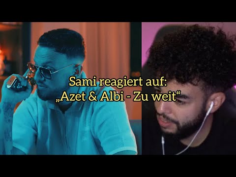 Sami reagiert auf „Azet Albi - Zu weit“