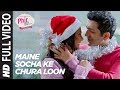 Arijit Singh Maine Socha Ke Chura Loon PHIR SE Shreya G Jeet Gannguli T Series