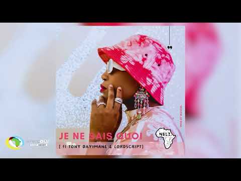 Nelz - Je Ne Sais Quoi [Feat. Tony Dayimane and Lord Script] (Official Audio)