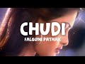 Falguni Padhak - Chudi (Lyrics)