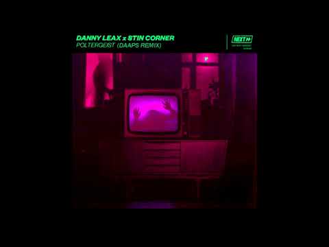 Danny Leax x Stin Corner - Poltergeist (DAAPS Remix)