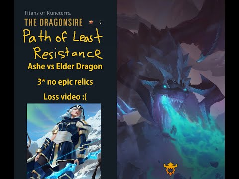 Losing with Ashe vs the 6* Dragonsire  - (3* No epic relics) - Titans of Runeterra