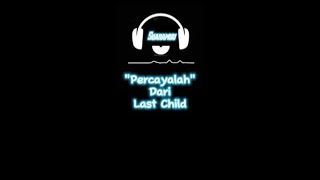Download lagu Last Child_-_Percayalah ( Karaoke version ) mp3