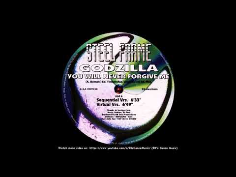 Godzilla - You Will Never Forgive Me (Sequential Vrs.) (90's Dance Music) ✅