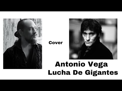 Antonio Vega - Lucha De Gigantes - Nacha Pop - Cover