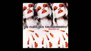 The Fabulous Thunderbirds - You Torture Me