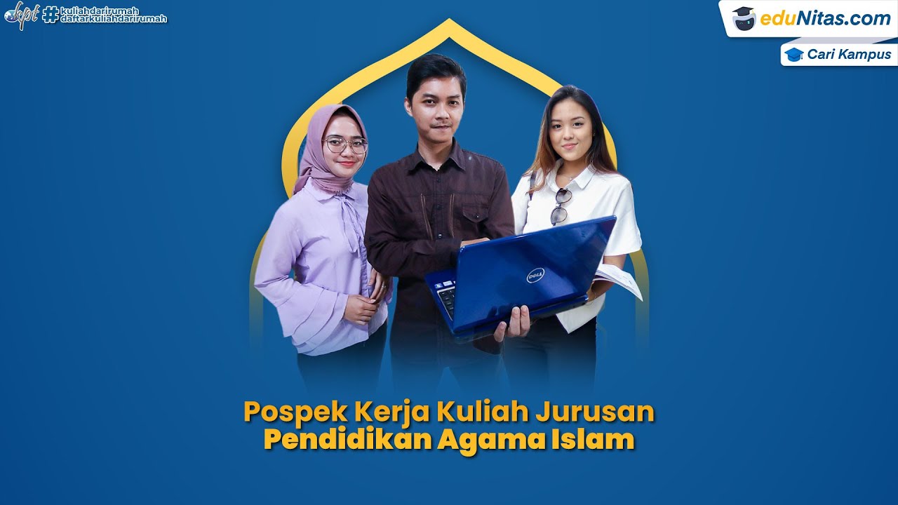 Prospek Kerja Kuliah Jurusan Pendidikan Agama Islam (PAI)