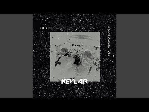 Kevlar (feat. Adamo, DJ Flip)