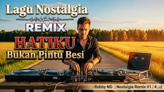 Download lagu (LAGU NOSTALGIA REMIX) HATIKU BUKAN PINTU BESI - ROBBY NS | VIDEO MUSIC COVER mp3