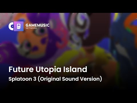 Future Utopia Island - Splatoon 3 (Original Sound Version) [OST]