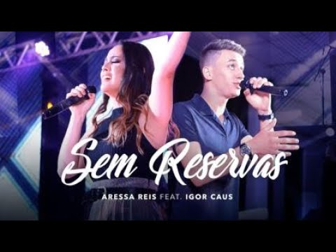 Sem Reservas - Aressa Reis