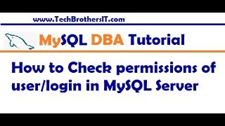 How to Check permissions of user / login  in MySQL Server - MySQL DBA Tutorial