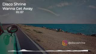 Wanna Get Away - Disco Shrine (Music for Content Creators)