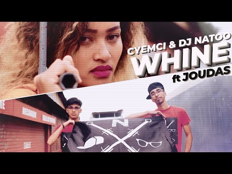 CYEMCI & DJ NATOO feat. JOUDAS - WHINE (Official Video)
