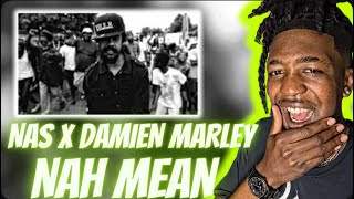 FIRST TIME HEARING Nas &amp; Damian "Jr. Gong" Marley - Nah Mean (REACTION)