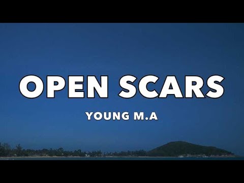 Young M.A - Open Scars - Lyrics