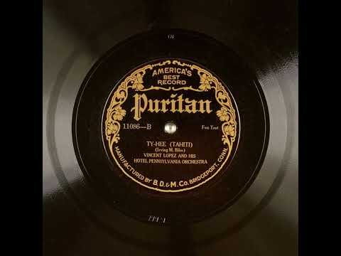 Ty-Hee (Tahiti) - Vincent Lopez and His Hotel Pennsylvania Orchestra