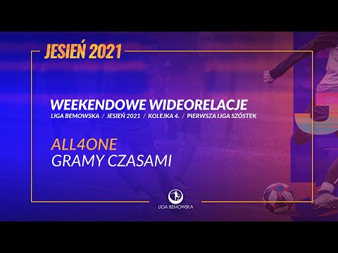 LIGA BEMOWSKA / JESIEŃ 2021 / ALL4ONE - GRAMY CZASAMI