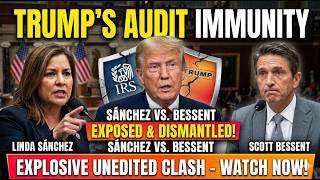 Rep  Linda Sánchez Cross Examines Treasury Sec  Scott Bessent On Trump IRS Audits