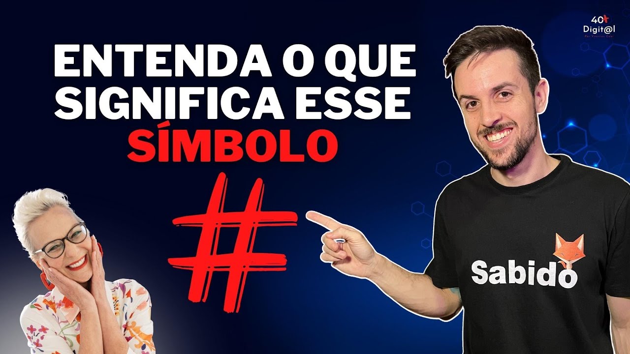 Você sabe o que significa e como usar a #hashtag?