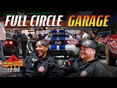 Full Circle Garage on Fast Cars, Family, and the Creation Journey of Full Circle