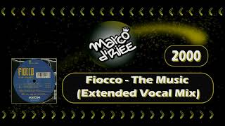 Fiocco - The Music (Extended Vocal Mix) - 2000