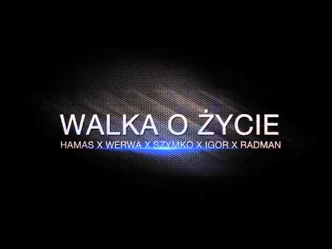 HAMAS, WERWA, SZYMKO, IGOR, RADMAN - WALKA O ŻYCIE