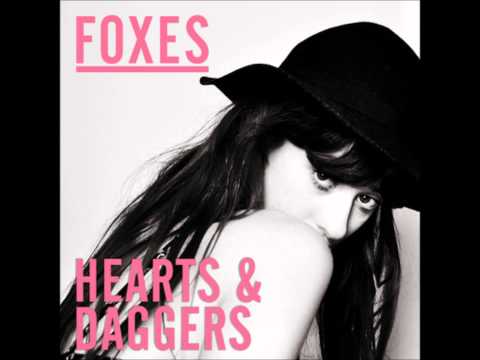 Foxes - Hearts & Daggers