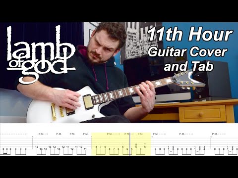 11th Hour - Guitar Cover and Tabs - Lamb of God [Instrumental]