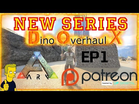 Dino Overhaul X New series Ark survival Evolved Modded S1 E1