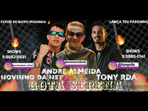 NOVINHO DA NET - TONY RDA - GOTA SERENA - FEAT - ANDRÉ ALMEIDA